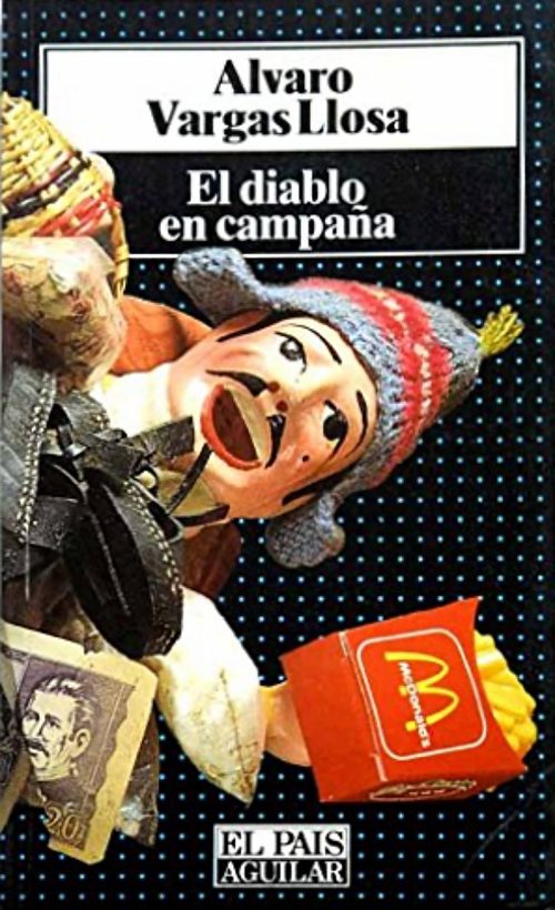 Cover of ‘El diablo en campaña’ by Álvaro Vargas Llosa