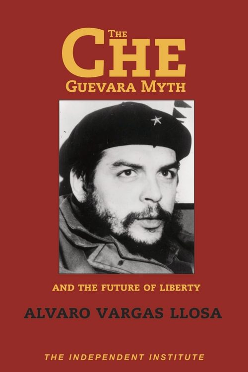 Cover of ‘The Che Guevara Myth’ by Álvaro Vargas Llosa